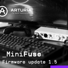 Novo Firmware 1.5 para gama MiniFuse, o top de vendas da Arturia