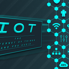 IOT: A internet das coisas e o Audio Profissional